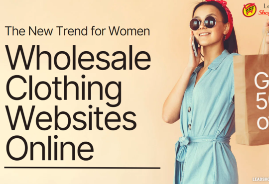 Wholesale Clothing Websites Online The New Trend for Women